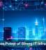 The Hidden Power of Strong IT Infrastructure